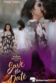 Save The Date PrimeXtream Hot Short Film (2024)