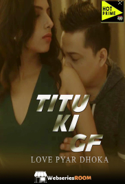 Titu Ki Gf HotPrime Hot Short Film (2025)