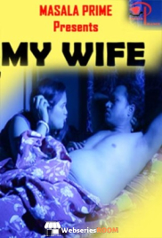 My Wife MasalaPrime Hot Short Film (2025)