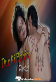 Dur Ki Bahin Part 1 SilverVally Hot Short Film (2025)