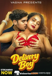 Delivery Boy Vasna Hot Short Film (2026)