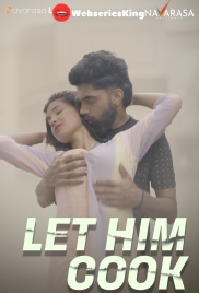 Let Him Cook (E01) Navarasa Hot Web Series (2024)