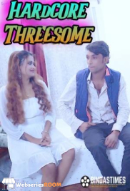 Hardcore Threesome BindasTimes Uncut Short Film (2025)