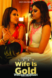 Wife Is Gold (E02) UncutAdda Hot Web Series (2023)