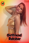 Girlfriend Rukshar UnRated Uncut Short Film