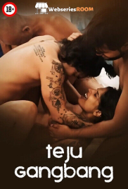 Teju Gangbang UnRated Uncut Short Film (2025)