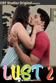 Lust Season 2 (E01-E03) CRF Hot Web Series (2026)