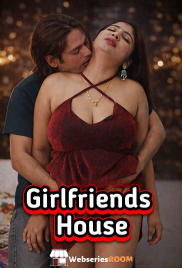 Girlfriends House UnRated Uncut Short Film (2026)