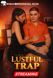 Lustful Trap UnRated Uncut Short Film (2026)