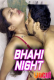 Bhahi Night UnRated Uncut Short Film