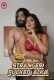 Stranger Fucked Alka Kelacandy Uncut Short Film