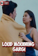 Loud Mouining Gargi UnRated Uncut Short Film