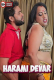 Harami Devar UnRated Uncut Short Film