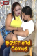 Boyfriend Comes UnRated Uncut Short Film