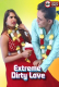 Extreme Dirty Love UnRated Uncut Short Film