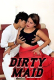 Dirty Maid UnRated Uncut Short Film