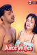 Juice Wifes UnRated Uncut Short Film