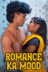 Romance Ka Mood UnRated Uncut Short Film