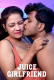 Juice Girlfriend UnRated Uncut Short Film