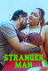 Stranger Man UnRated Uncut Short Film