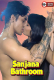 Sanjana Bathroom UnRated Uncut Short Film