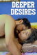 Deeper Desires UnRated Uncut Short Film