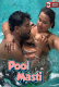 Pool Masti UnRated Uncut Short Film