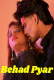 Behad Pyar UnRated Uncut Short Film