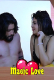 Magic Love UnRated Uncut Short Film