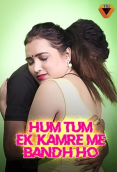 Hum Tum Ek Kamre Bandh Ho (Part 2) Triflicks Uncut Short Film