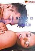 Ravina Ki Sex Kahani Triflicks Uncut Short Film