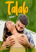 Talab (E02) Triflicks Hot Web Series