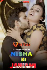 Nisha Ki Jawani (E01) Triflicks Hot Web Series (2023)