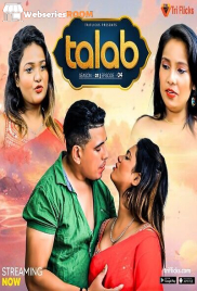Talab (E04) Triflicks Hot Web Series (2025)