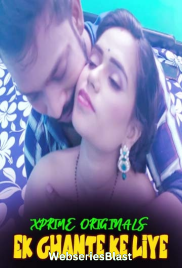 Ek Ghante Ke Liye XPrime Uncut Short Film (2023)