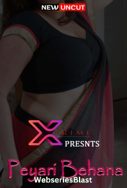 Peyare Behena XPrime Uncut Short Film (2023)