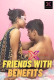 Friends with Benefits XPrime Uncut Short Film