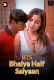 Bhaiya Half Saiyaan BTS XPrime Uncut Short Film