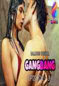 Gang Bang (E03) Balloons Hot Web Series