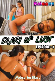 Diary Of Lust (E03) Balloons Hot Web Series (2023)