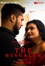 The Bungalow (E01) EightShots Hot Web Series (2023)