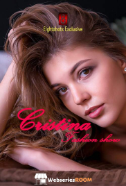 Cristina Fashion Show EightShots Uncut Web Series (2025)