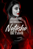Natasha: Ek Paheli Complete Hot Web Series