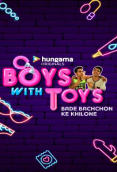 Boys With Toys Complete Hindi Hot Web Series