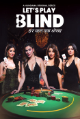 Lets Play Blind Complete Hungama Hot Web Series