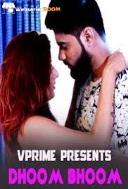 Dhoom Bhoom VPrime Hot Web Series (2025)