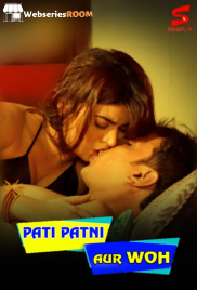 Pati Patni Aur Woh Complete Hindi Hot Web Series (2025)