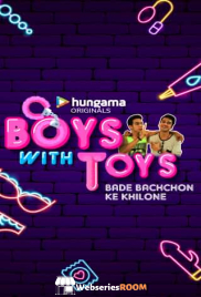Boys With Toys Complete Hindi Hot Web Series (2025)