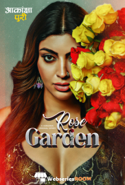 Rose Garden Complete Hungama Hot Web Series (2025)