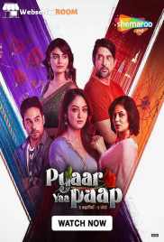 Pyaar Yaa Paap Complete Shemaroome Hot Web Series (2025)